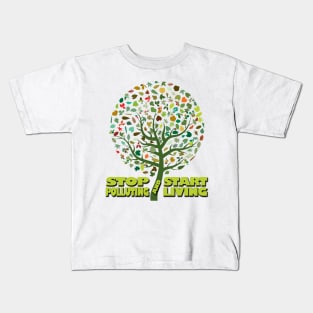 stop polluting and start living Kids T-Shirt